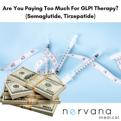 Are You Paying Too Much For GLP1 Therapy (Semaglutide, Tirzepatide)
